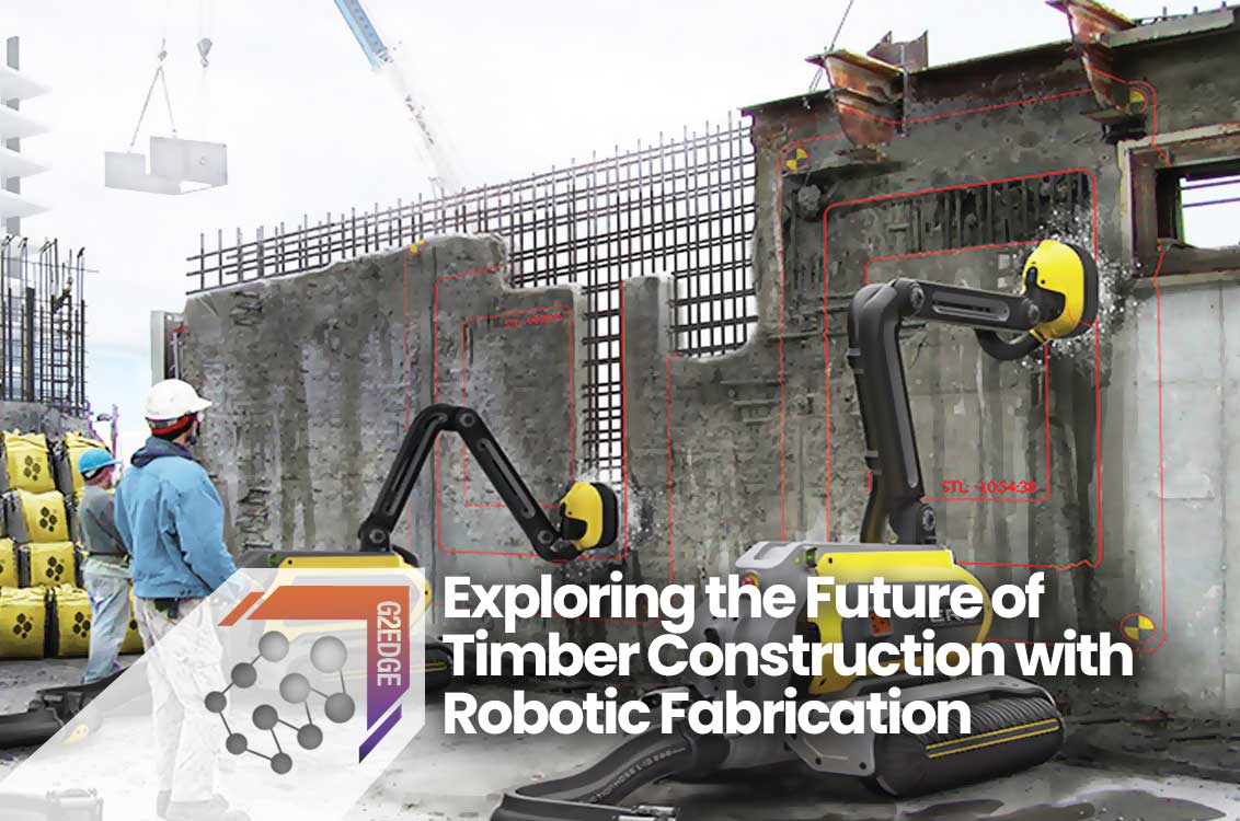 Exploring the Future of Timber Construction with Robotic Fabrication