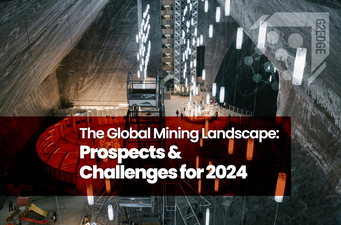 The Global Mining Landscape: Prospects & Challenges for 2024