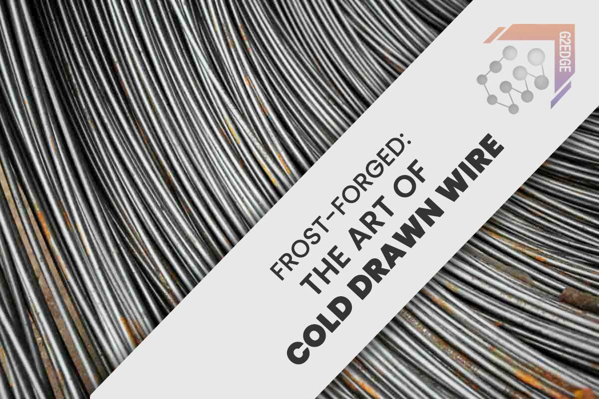 Frost-Forged: The Art of Cold Drawn Wire